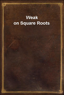 Weak on Square Roots