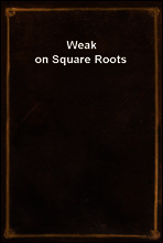 Weak on Square Roots