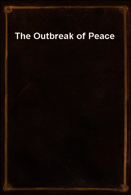 The Outbreak of Peace