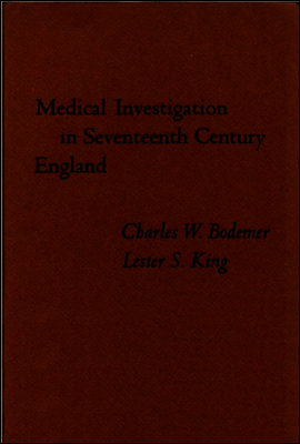 Medical Investigation in Seventeenth Century England
Papers Read at a Clark Library Seminar, October 14, 1967