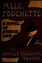 Mlle. Fouchette
A Novel of French Life
