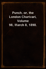Punch, or, the London Charivari, Volume 98, March 8, 1890.