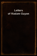 Letters of Madam Guyon