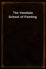 The Venetian School of Painting
