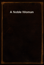 A Noble Woman