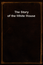 The Story of the White Mouse