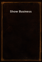 Show Business