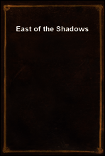East of the Shadows