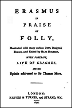 In Praise of Folly
Illustrated with Many Curious Cuts
