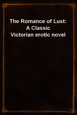 The Romance of Lust