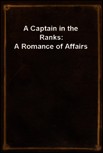 A Captain in the Ranks