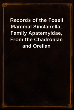 Records of the Fossil Mammal Sinclairella, Family Apatemyidae, From the Chadronian and Orellan