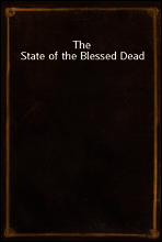 The State of the Blessed Dead