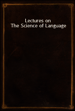 Lectures on The Science of Language
