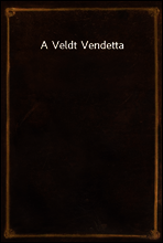 A Veldt Vendetta