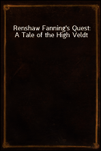 Renshaw Fanning`s Quest