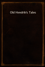 Old Hendrik`s Tales