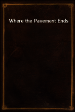 Where the Pavement Ends