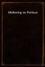 Mothering on Perilous