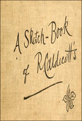 A Sketch-Book of R. Caldecott's