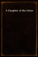 A Daughter of the Union