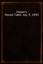Harper`s Round Table, July 9, 1895