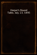 Harper`s Round Table, July 23, 1895