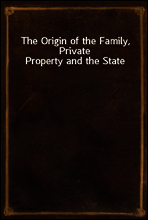 The Origin of the Family, Private Property and the State