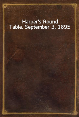 Harper's Round Table, September 3, 1895