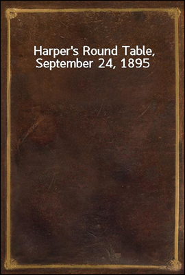 Harper's Round Table, September 24, 1895