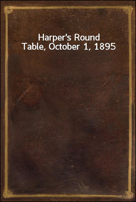 Harper's Round Table, October 1, 1895