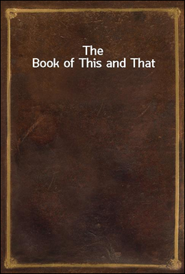 The Book of This and That