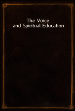 The Voice and Spiritual Education