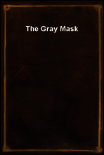 The Gray Mask