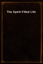 The Spirit-Filled Life