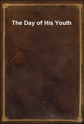 The Day of His Youth