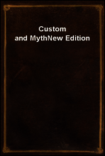 Custom and Myth
New Edition