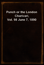 Punch or the London Charivari, Vol. 98 June 7, 1890