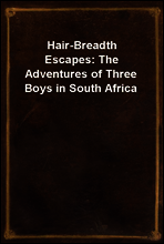 Hair-Breadth Escapes