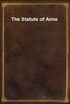 The Statute of Anne