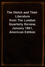 The Welsh and Their Literature
from The London Quarterly Review, January 1861, American Edition