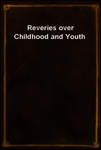 Reveries over Childhood and Youth