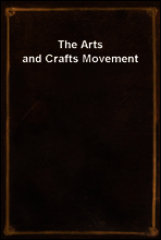 The Arts and Crafts Movement