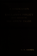 A Vindication of England`s Policy with Regard to the Opium Trade
