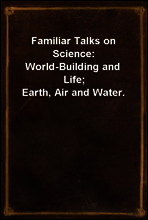 Familiar Talks on Science