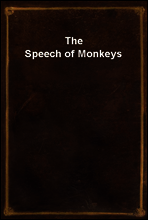 The Speech of Monkeys
