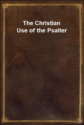 The Christian Use of the Psalter