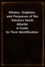 Whales, Dolphins, and Porpoises of the Western North Atlantic
A Guide to Their Identification