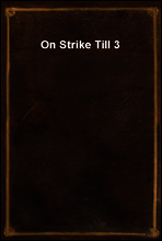 On Strike Till 3