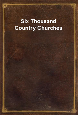 Six Thousand Country Churches